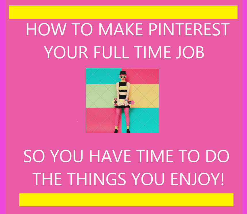 how to make pinterest your full time job